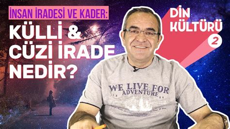 cüzi irade ne demek din kültürü